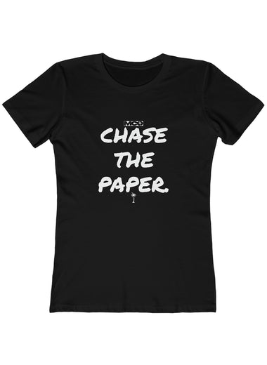 Women's Chase the Paper (W) Tee